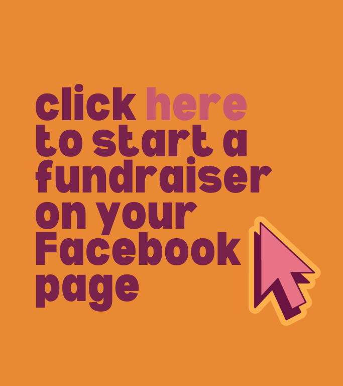 Maroon letters on an orange background read "click here to start a fundraiser on your Facebook page." A pink cursor arrow is placed to the right of the text.